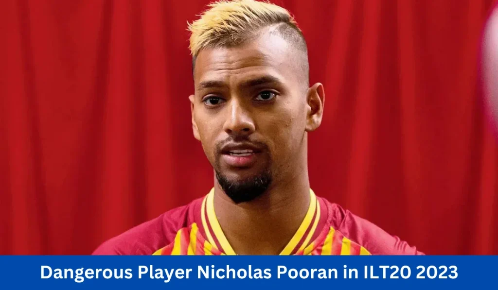 Dangerous Player Nicholas Pooran in ILT20