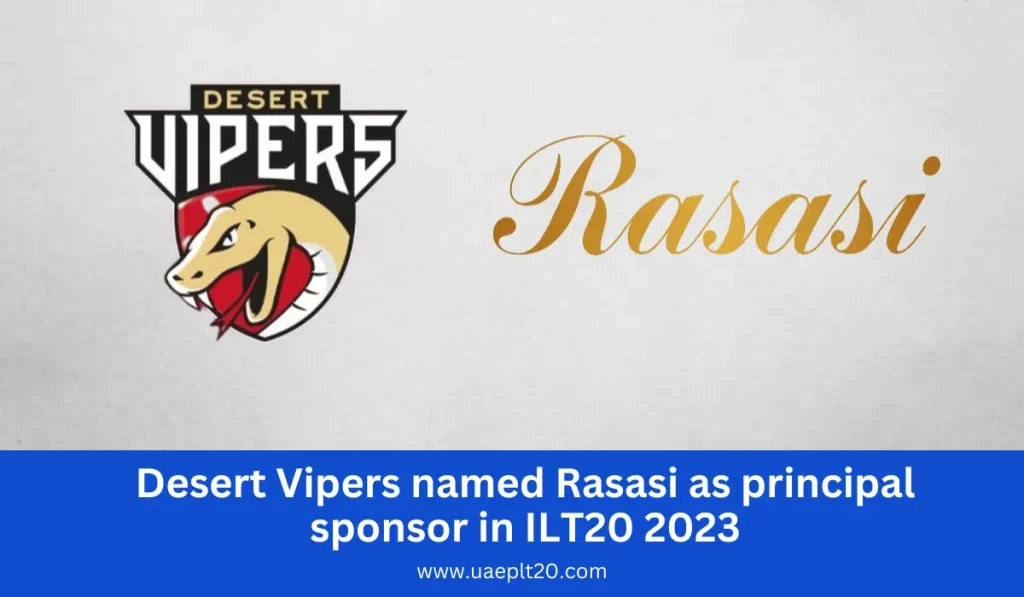 Desert Vipers named Rasasi as principal sponsor in ILT20 2023