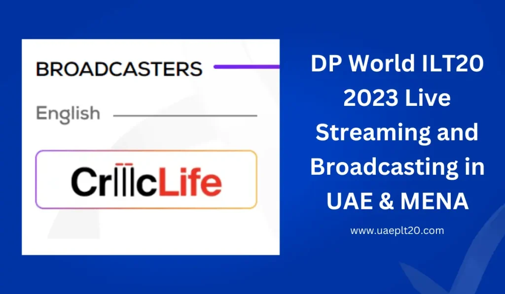 DP World ILT20 2023 Live Streaming and Broadcasting in UAE & MENA