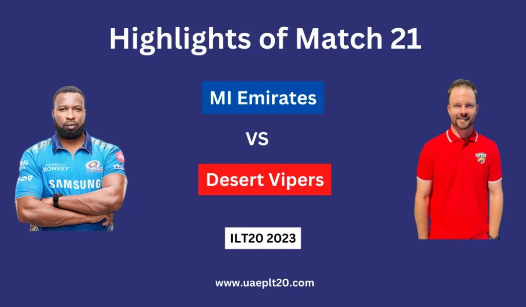 highlights desert vipers vs mi emirates match 21