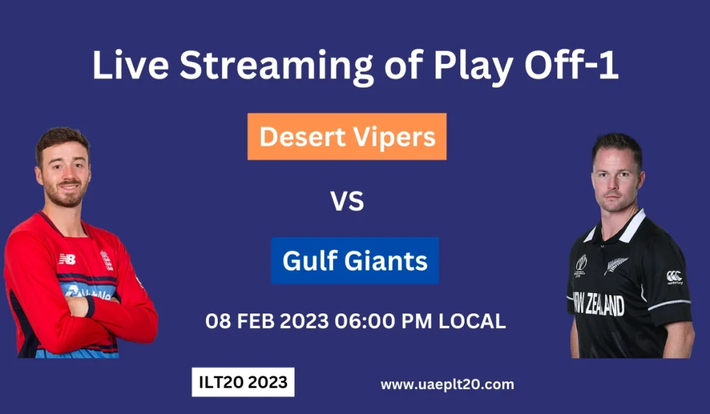 Gulf Giants vs Desert Vipers Live Streaming Qualifier 1