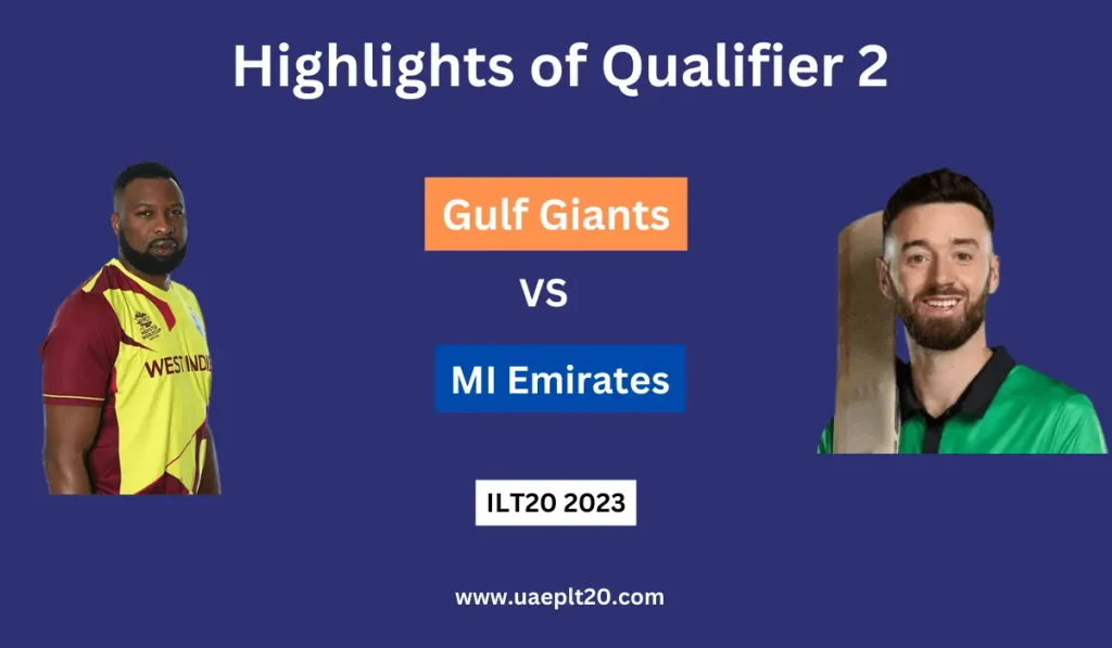 Gulf Giants vs MI Emirates Qualifier 2 Highlights
