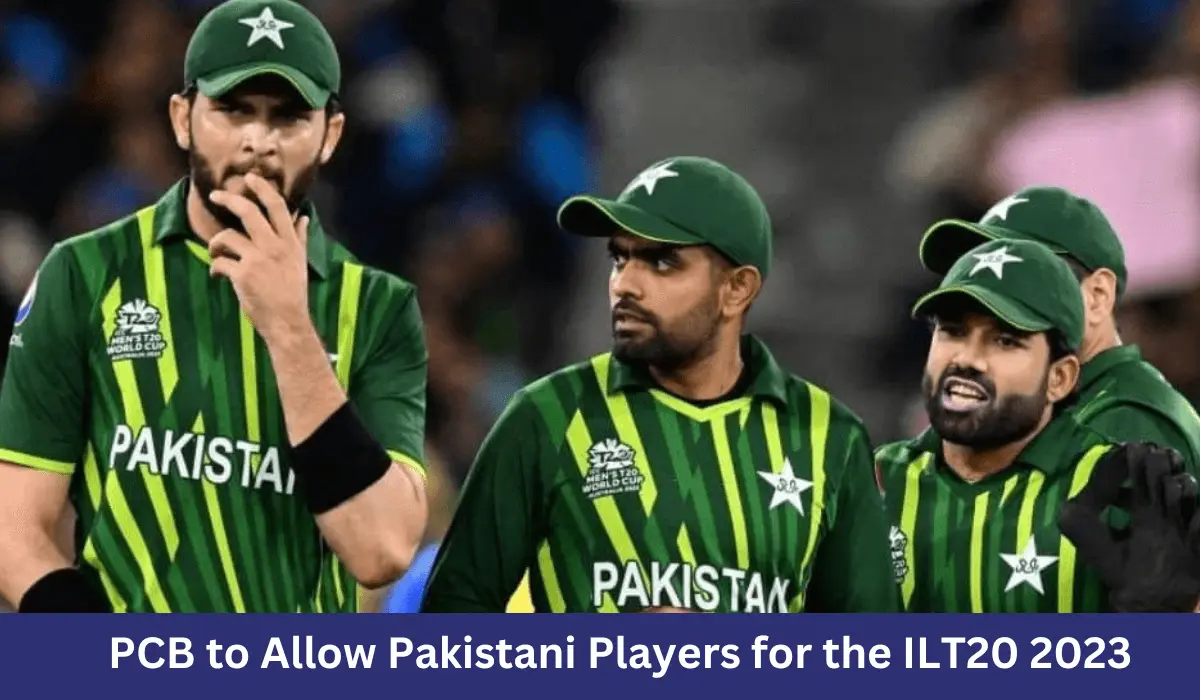 PCB to Allow Pakistani players for the ILT20 2024